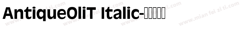 AntiqueOliT Italic字体转换